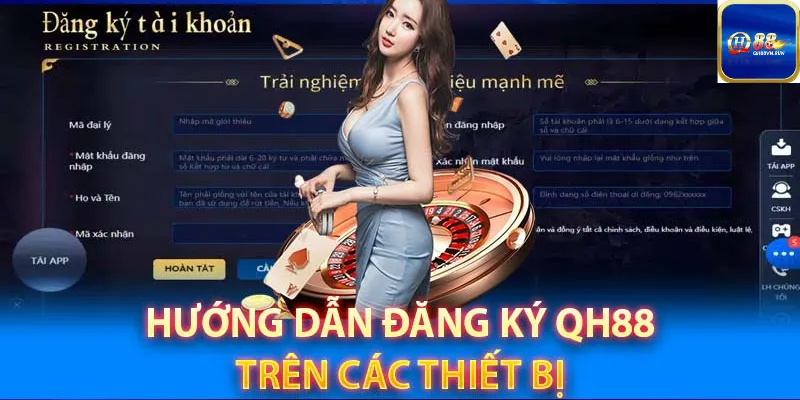 Hướng dẫn đăng ký QH88 trên các thiết bị